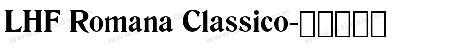 LHF Romana Classico字体转换